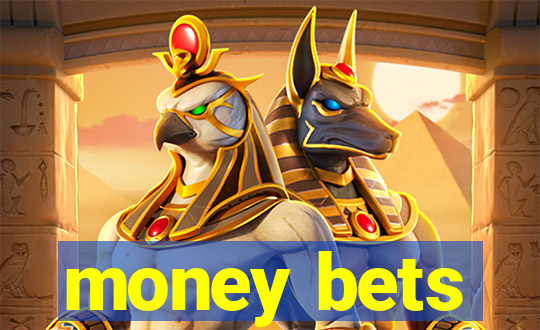 money bets